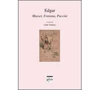 Edgar. Musset, Fontana, Puccini
