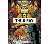 Before Blake & Mortimer: The U Ray by Jacobs, Edgar P.