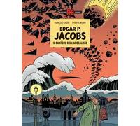 Edgar P. Jacobs. Il cantore dell'apocalisse
