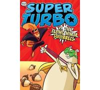 Edgar Powers Super Turbo vs. the Flying Ninja Squirrels (Copertina rigida)