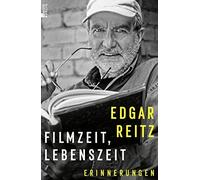 Edgar Reitz Filmzeit, Lebenszeit: Erinnerungen (Copertina rigida)