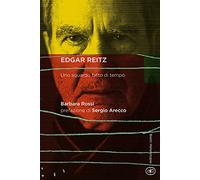 Edgar Reitz. Uno sguardo fatto di tempo