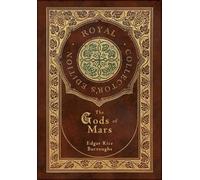 Edgar Rice Burr The Gods of Mars (Royal Collector's Edition) (Copertina rigida)