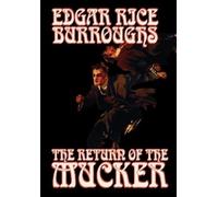 Edgar Rice Burr The Return of the Mucker by Edgar Rice Burrou (Copertina rigida)