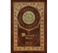 Edgar Rice Burr The Warlord of Mars (Royal Collector's Editio (Copertina rigida)