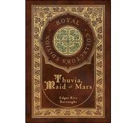 Edgar Rice Burr Thuvia, Maid of Mars (Royal Collector's Editi (Copertina rigida)