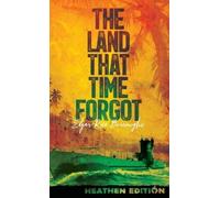 Edgar Rice Burroug The Land That Time Forgot (Heathen Editio (Copertina rigida)