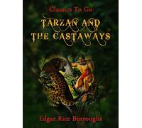 Edgar Rice Burroughs Burroughs, Edgar R Tarzan and the Castaw (Copertina rigida)