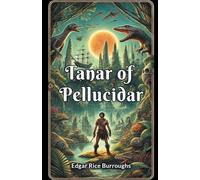 Edgar Rice Burroughs Tanar of Pellucidar (Edition2024) (Tascabile)
