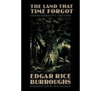 Edgar Rice Burroughs The Land That Time Forgot (Tascabile)