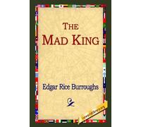 Edgar Rice Burroughs The Mad King (Copertina rigida)