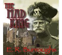 Edgar Rice Burroughs The Mad King (Tascabile)