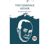 Edgar Rice Burroughs The Oakdale Affair (Tascabile)