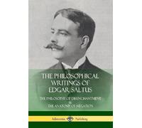 Edgar Saltus The Philosophical Writings of Edgar Saltus (Tascabile)