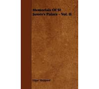 Edgar Sheppard Memorials Of St James's Palace - Vol. II. (Tascabile)