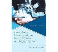 Edgar Simpson News, Public Affairs, and the Public Sphere in a Digit (Tascabile)
