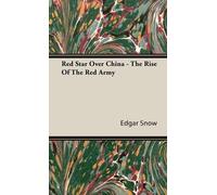 Edgar Snow Red Star Over China - The Rise Of The Red Army (Copertina rigida)