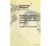 Edgar W. Schnei World Englishes as Components of a Complex Dynamic S (Tascabile)