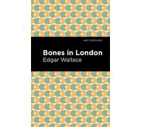 Edgar Wallace Bones in London (Copertina rigida) Mint Editions