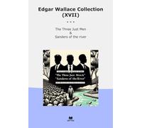 Edgar Wallace Collection (XVII): Three Just Sanders River