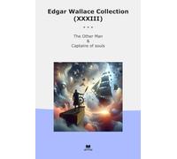 Edgar Wallace Collection (XXXIII): Other Captains Souls