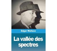 Edgar Wallace La vallée des spectres (Tascabile)