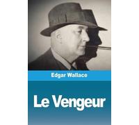 Edgar Wallace Le Vengeur (Tascabile)