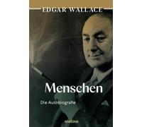 Edgar Wallace Menschen: Die Autobiografie (Tascabile)