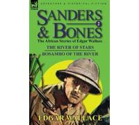 Edgar Wallace Sanders & Bones-The African Adventures (Tascabile)