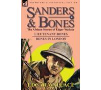 Edgar Wallace Sanders & Bones-The African Adventures (Tascabile)