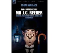 Edgar Wallace The Casebooks of MR J. G. Reeder (Copertina rigida)