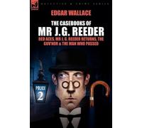 Edgar Wallace The Casebooks of MR J. G. Reeder (Tascabile)