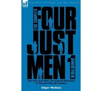 Edgar Wallace The Complete Four Just Men (Tascabile)