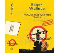 Edgar Wallace The Complete Just Men Volume 1 (Tascabile) Yellowbacks