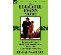 Edgar Wallace The Educated Evans Stories (Tascabile)