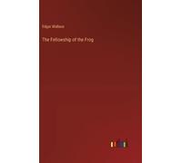 Edgar Wallace The Fellowship of the Frog (Copertina rigida)