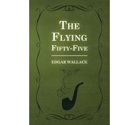 Edgar Wallace The Flying Fifty-Five (Tascabile)