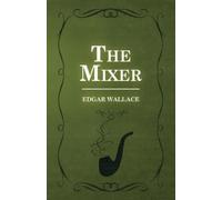 Edgar Wallace The Mixer (Tascabile)