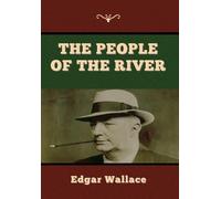 Edgar Wallace The People of the River (Copertina rigida)