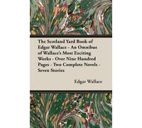 Edgar Wallace The Scotland Yard Book of Edgar Wallace - An Omnibus o (Tascabile)