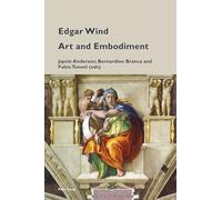 Edgar Wind: Art and Embodiment: 20