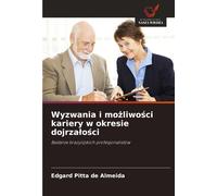 Edgard Pitta de Alm Wyzwania i możliwości kariery w okresie dojrzal (Tascabile)