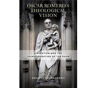 Edgardo Colón-Emeric Óscar Romero's Theological Vision (Copertina rigida)