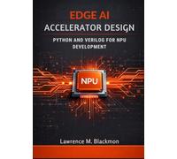 Edge AI Accelerator Design: Python and Verilog for NPU Development