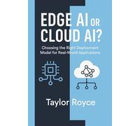 Edge AI or Cloud AI?: Choosing the Right Deployment Model for Real-World Applications: 91