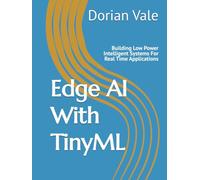 Edge AI With TinyML: Building Low Power Intelligent Systems For Real Time Applications