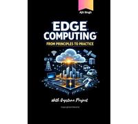 Edge Computing: From Principles to Practice