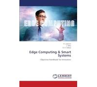 Edge Computing & Smart Systems: Objective Handbook for Innovators