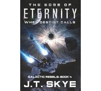 Edge of Eternity: Sci Fi Military Adventure and Edge of Your Seat Space Opera