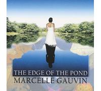 Edge of the Pond by Marcelle Gauvin (2002-08-02)
